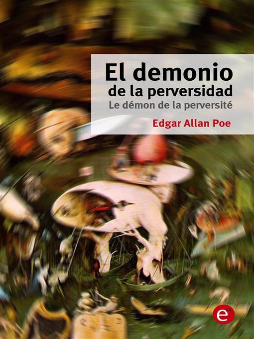 Title details for El demonio de la perversidad/Le démon de la perversité by Edgar Allan Poe - Available